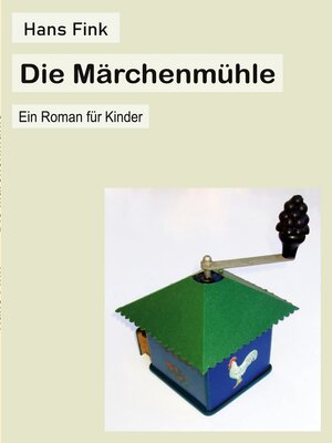 cover image of Die Märchenmühle